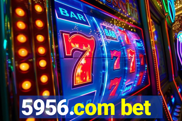 5956.com bet
